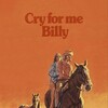 Cry for Me, Billy [1972] / H264 / MP4 / Unknown / SD / AAC thumb