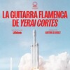 La guitarra flamenca de Yerai Cortes 2024 1080p AMZN WEB-DL DDP5 1 H 265-HDZ thumb
