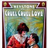 Cruel, Cruel Love [1914] / H264 / MKV / DVD / SD / AAC / Scene / SPRiNTER thumb