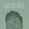 The Future of Work and Death [2016] / H264 / MKV / WEB / 1080p / AC3 / Subs / NTG thumb